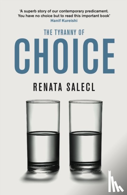 Salecl, Renata - The Tyranny of Choice