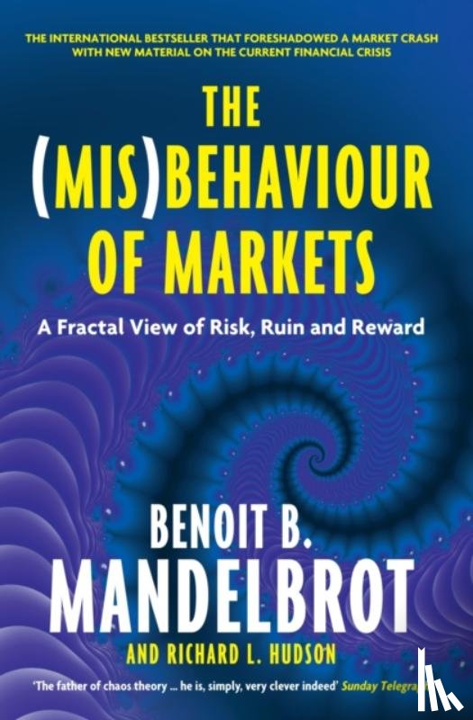 Mandelbrot, Benoit B., Hudson, Richard L. - The (Mis)Behaviour of Markets