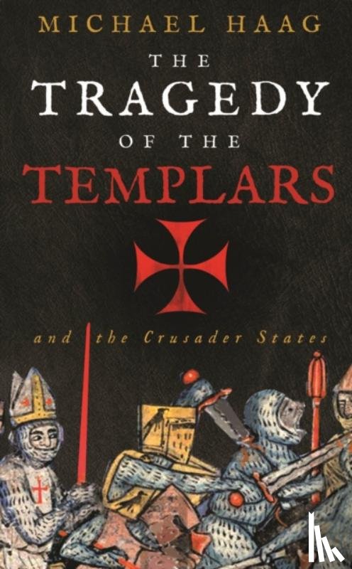 Haag, Michael - The Tragedy of the Templars
