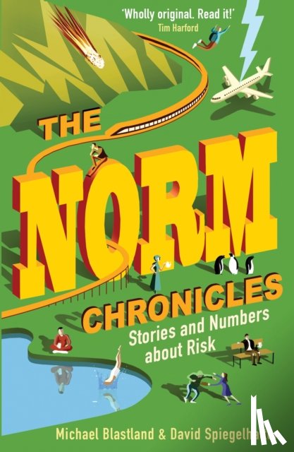 Spiegelhalter, David, Blastland, Michael - The Norm Chronicles