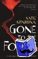 Kitamura, Katie - Gone to the Forest
