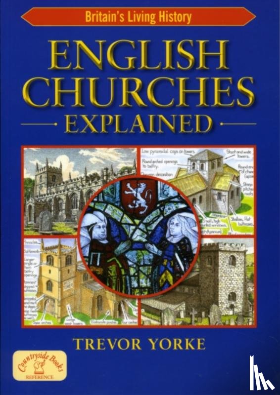 Yorke, Trevor - English Churches Explained