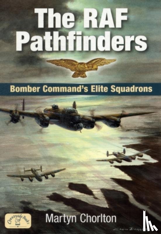 Chorlton, Martyn - The RAF Pathfinders