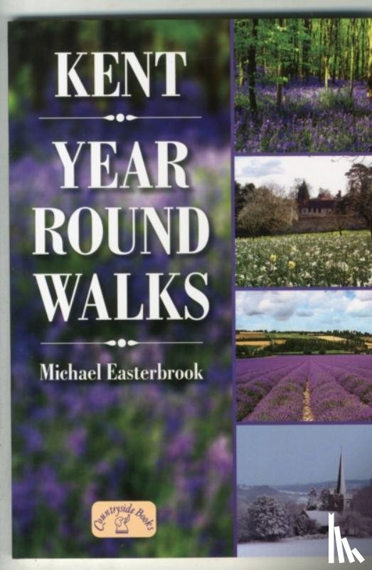 Easterbrook, Michael - Kent Year Round Walks