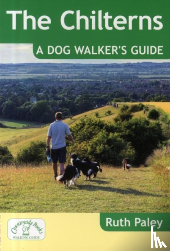 Paley, Ruth - The Chilterns: A Dog Walker's Guide