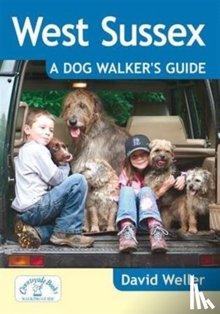 Weller, David - West Sussex: A Dog Walker's Guide
