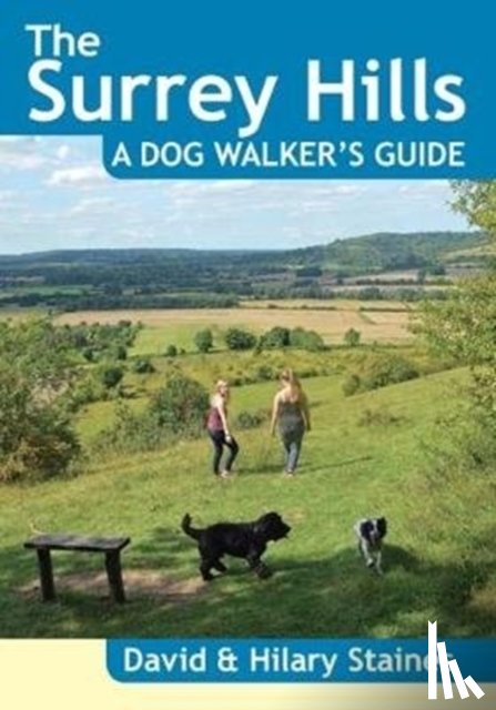 Staines, David - The Surrey Hills A Dog Walker's Guide (20 Dog Walks)