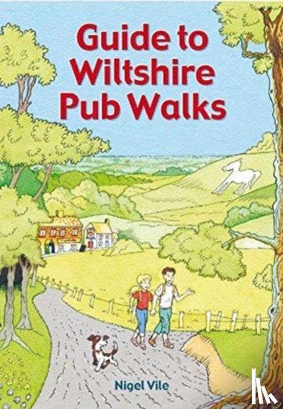 Vile, Nigel - Guide To Wiltshire Pub Walks