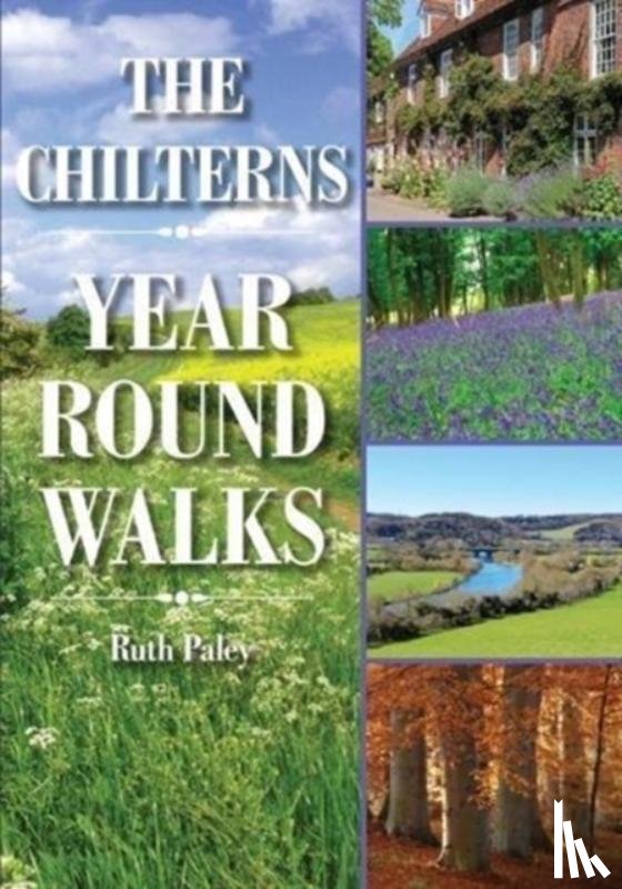 Paley, Ruth - The Chilterns Year Round Walks