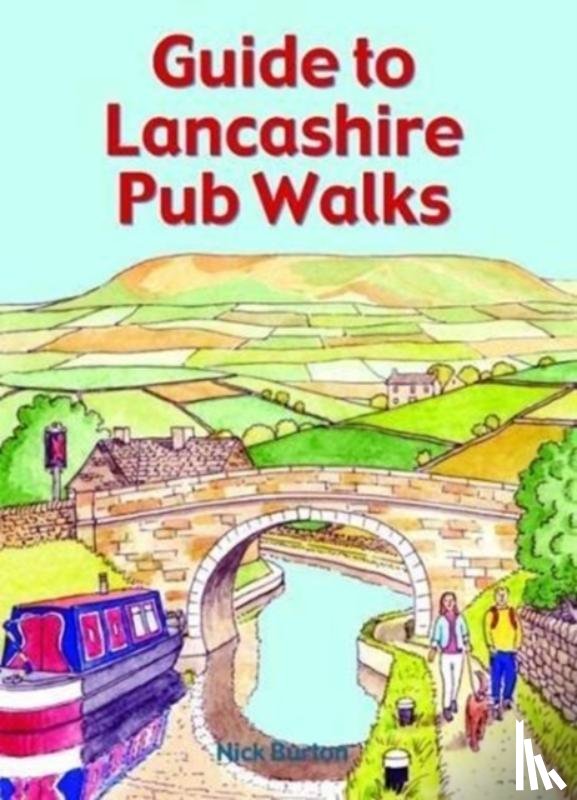 Burton, Nick - Guide to Lancashire Pub Walks