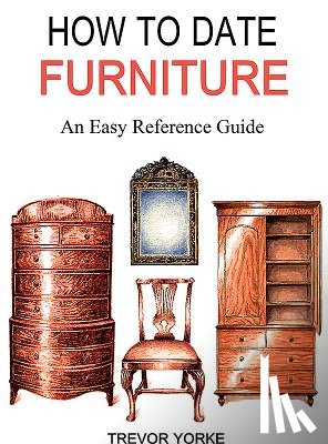 Yorke, Trevor - HOW TO DATE FURNITURE