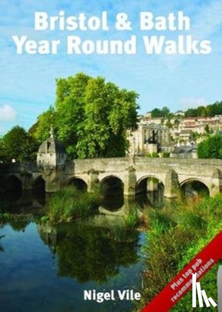 Vile, Nigel - Bristol & Bath Year Round Walks