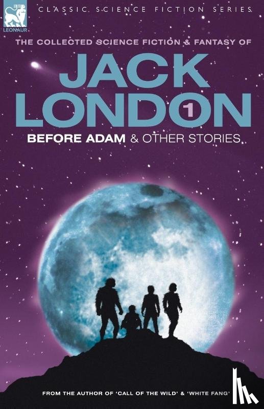 London, Jack - Jack London 1 - Before Adam & Other Stories