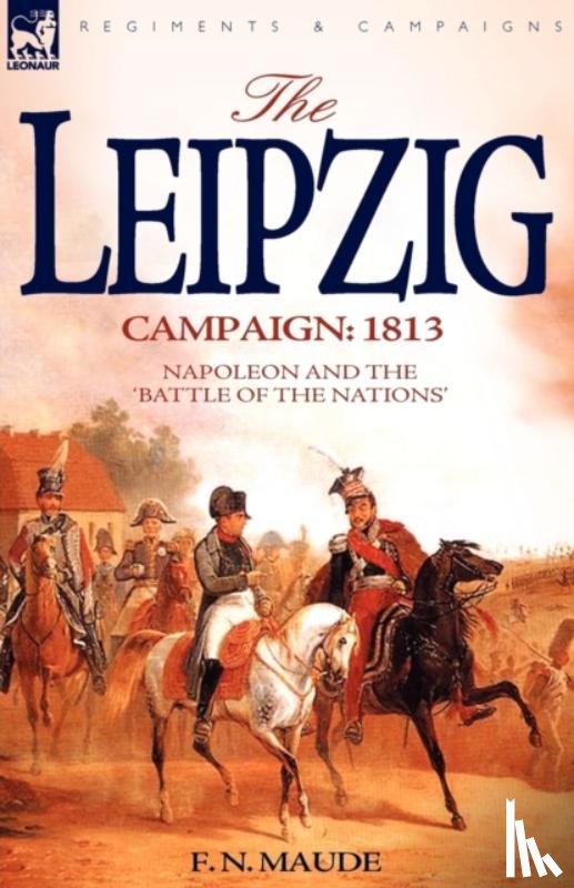 Maude, F N - The Leipzig Campaign