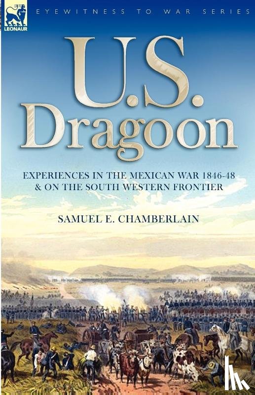 Chamberlain, Samuel E - U. S. Dragoon