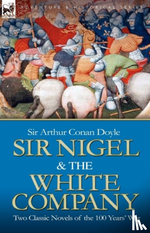 Doyle, Sir Arthur Conan - Sir Nigel & the White Company