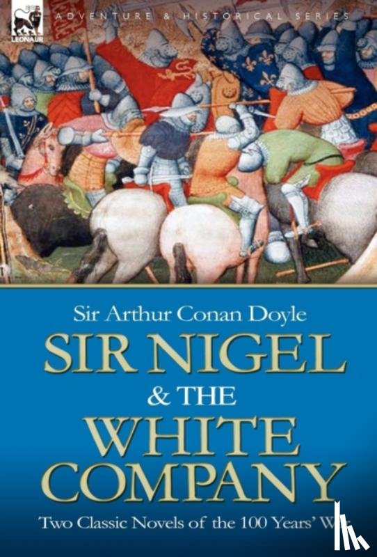 Doyle, Sir Arthur Conan - Sir Nigel & the White Company