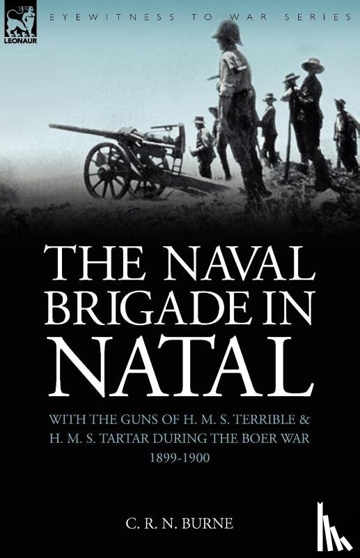 Burne, C R N - The Naval Brigade in Natal