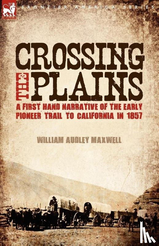 Maxwell, William Audley - Crossing the Plains
