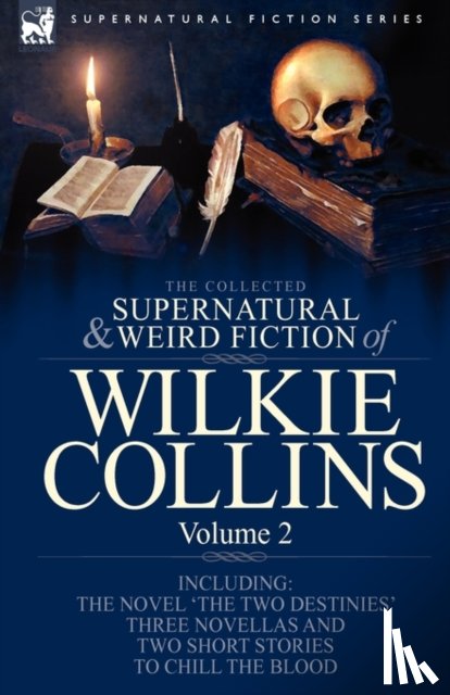 Collins, Au Wilkie - The Collected Supernatural and Weird Fiction of Wilkie Collins