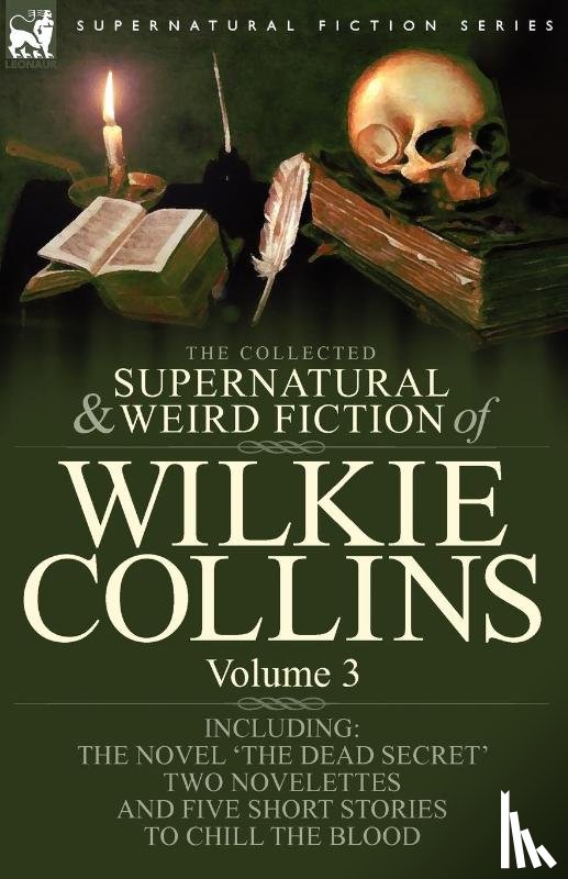 Collins, Au Wilkie - The Collected Supernatural and Weird Fiction of Wilkie Collins