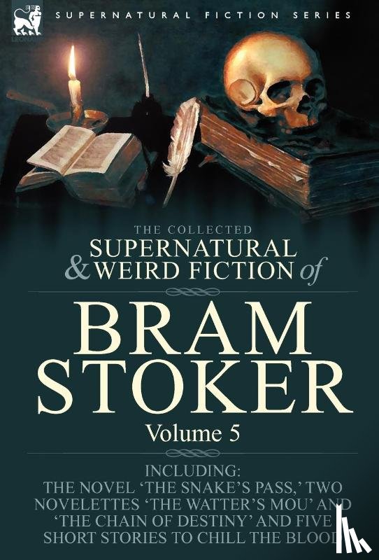 Stoker, Bram - The Collected Supernatural and Weird Fiction of Bram Stoker