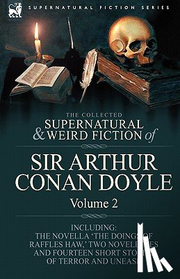 Doyle, Sir Arthur Conan - The Collected Supernatural and Weird Fiction of Sir Arthur Conan Doyle
