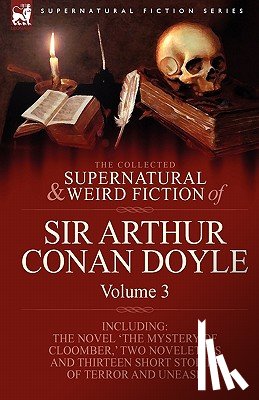 Doyle, Sir Arthur Conan - The Collected Supernatural and Weird Fiction of Sir Arthur Conan Doyle