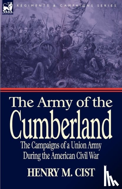 Cist, Henry M - The Army of the Cumberland