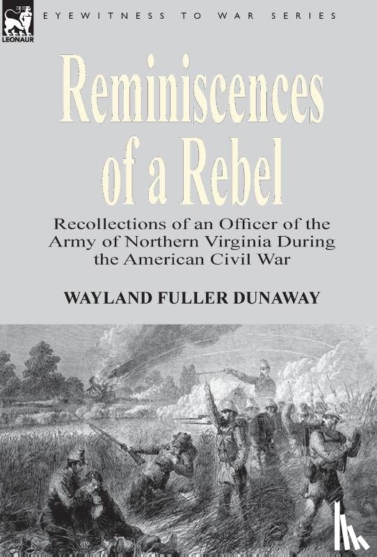 Dunaway, Wayland Fuller - Reminiscences of a Rebel