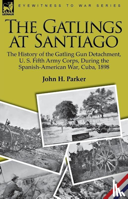 Parker, John H - The Gatlings at Santiago