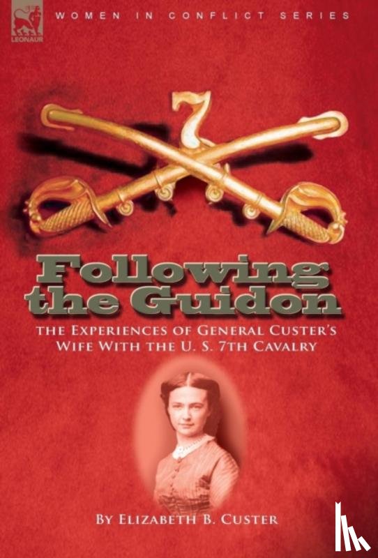 Custer, Elizabeth B - Following the Guidon