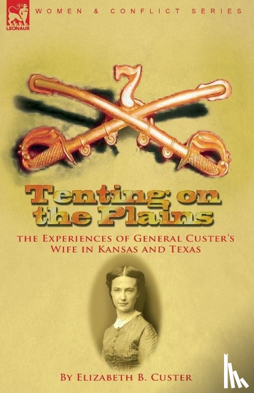 Custer, Elizabeth B - Tenting on the Plains