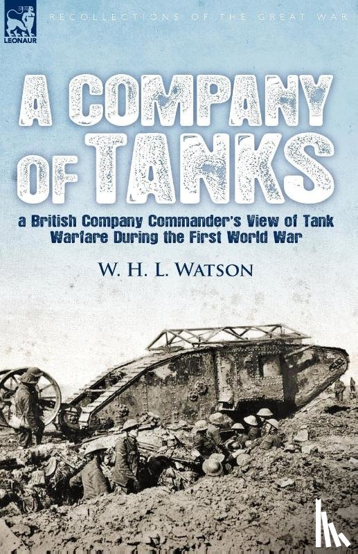 Watson, Captain W H L - A Company of Tanks