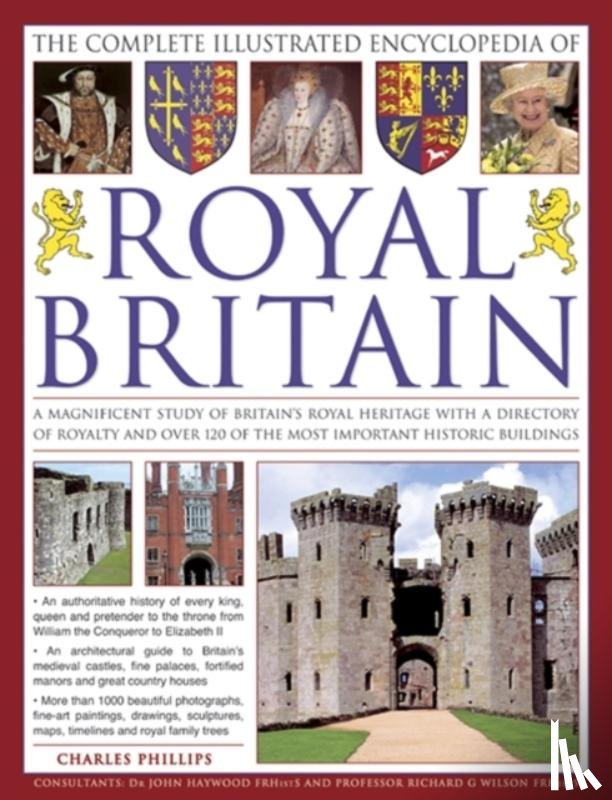 Phillips, Charles - The Complete Illustrated Encyclopedia of Royal Britain