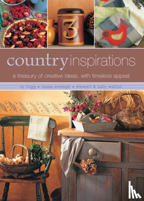 Trigg, Liz, Evelegh, Tessa, Walton, Stewart, Walton, Sally - Country Inspirations
