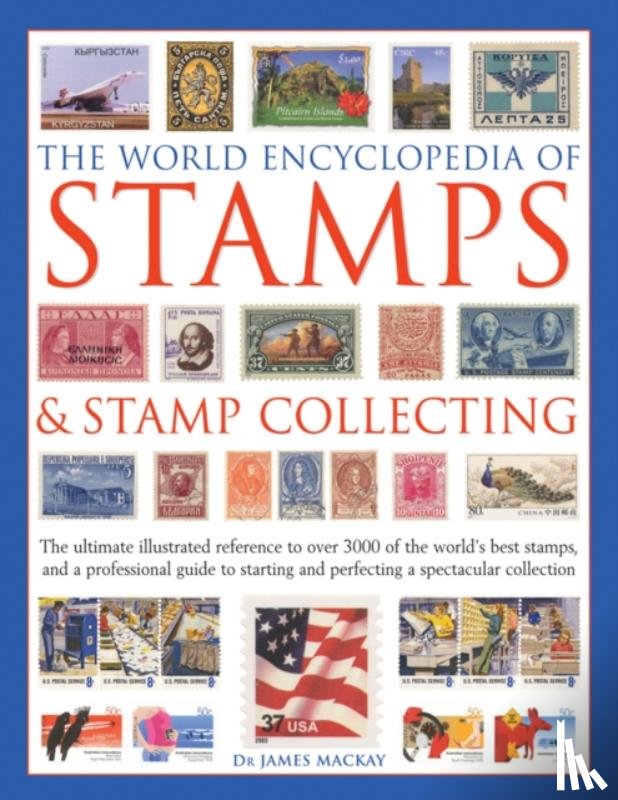 Mackay, James, Hill, Matthew - The World Encyclopedia of Stamps & Stamp Collecting