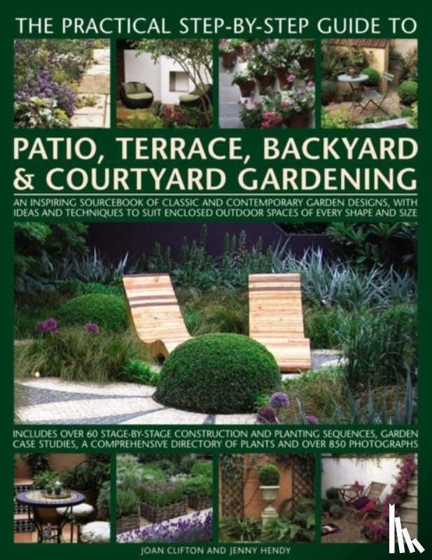 Clifton Joan Hendy Jenny - Practical Step-by-step Guide to Patio, Terrace, Backyard & Courtyard Gardening