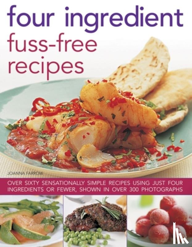 Farrow Joanna - Four Ingredient Fuss-free Recipes