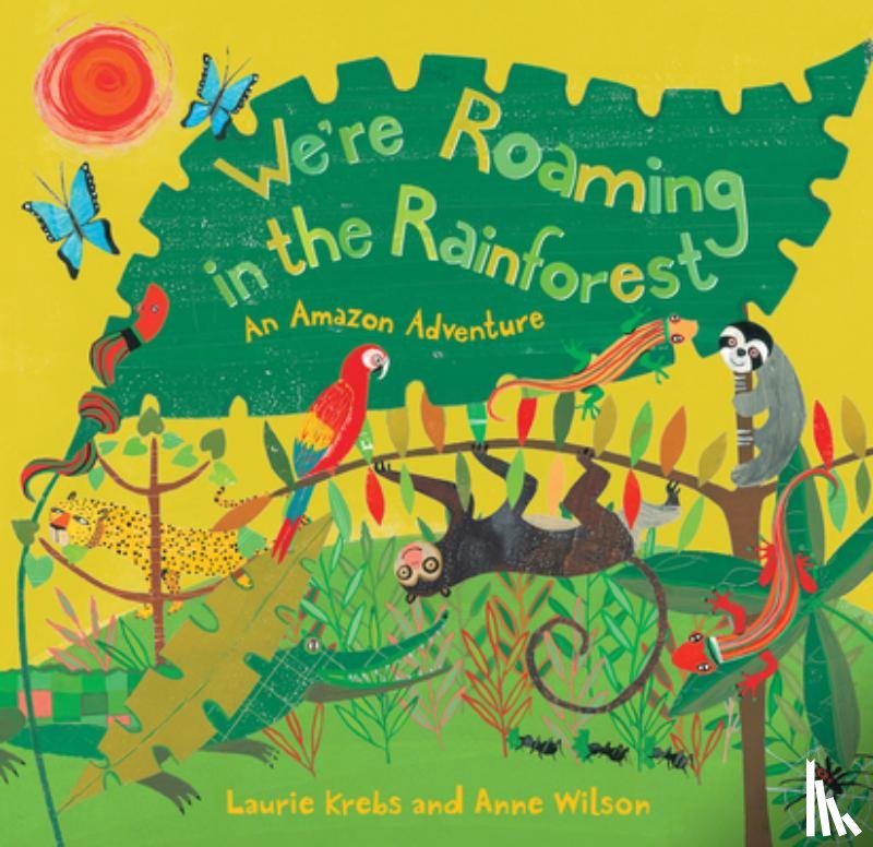 Krebs, Laurie - We're Roaming in the Rainforest