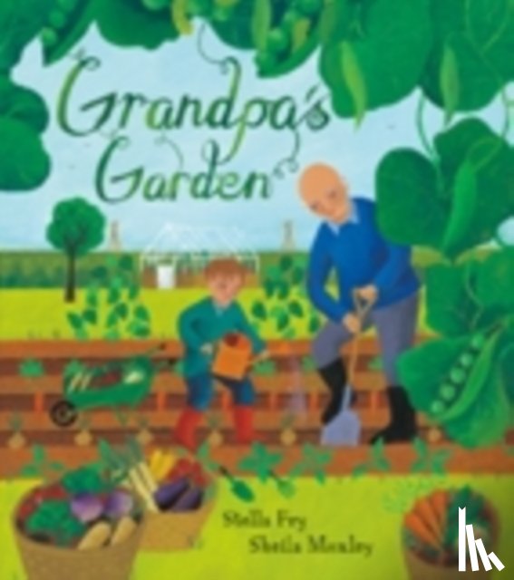 Fry, Stella - Grandpa's Garden