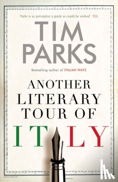 Parks, Tim - Another Literary Tour of Italy