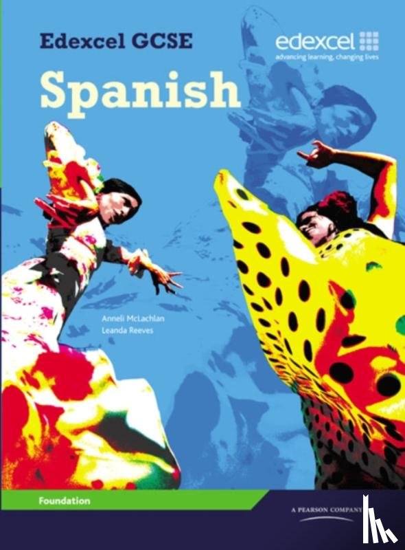 Reeves, Leanda, Mclachlan, Anneli - Edexcel GCSE Spanish Foundation Student Book