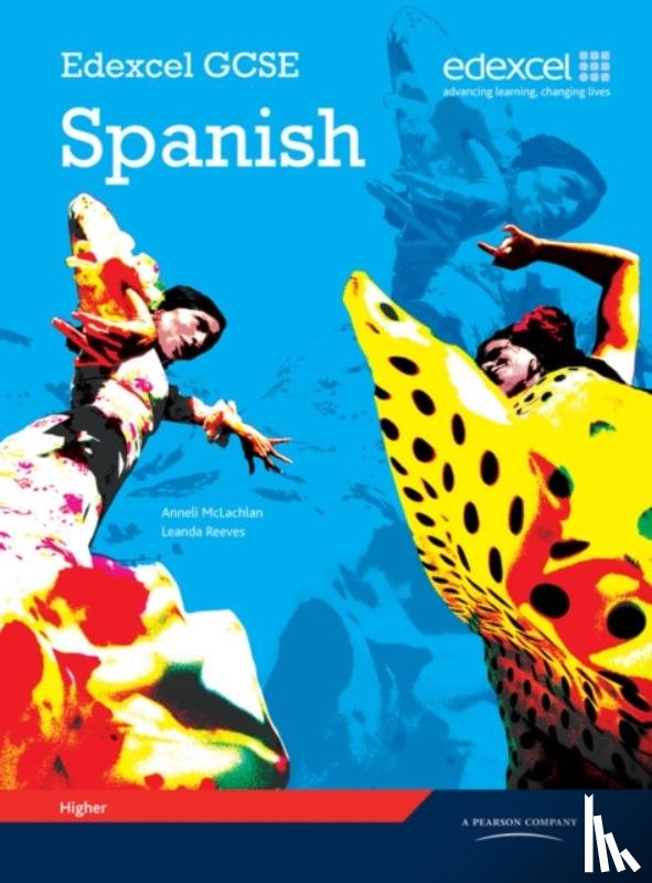 Reeves, Leanda, Mclachlan, Anneli - Edexcel GCSE Spanish Higher Student Book