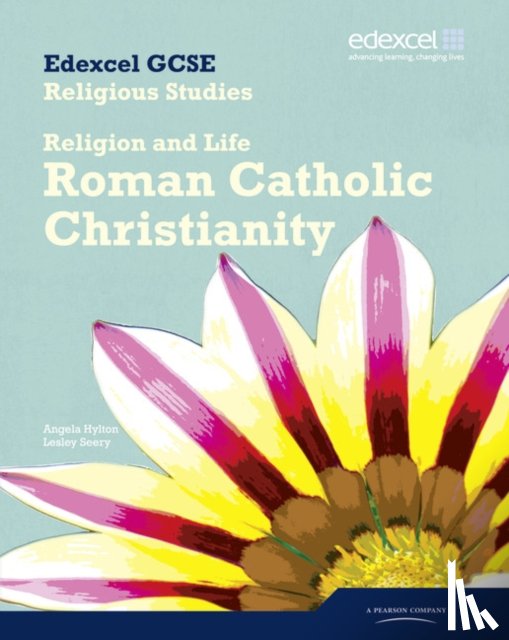 Hylton, Angela - Edexcel GCSE Religious Studies Unit 3A: Religion & Life - Catholic Christianity Student Bk