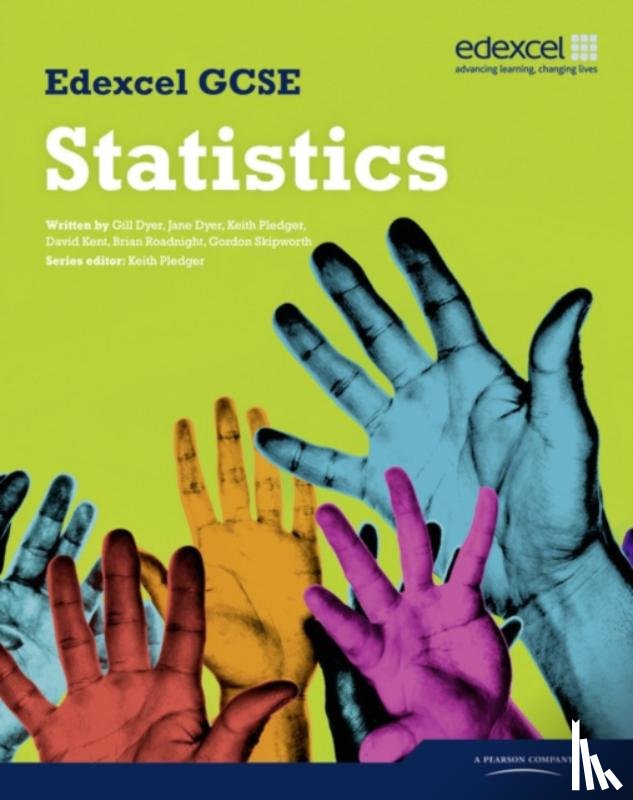 Dyer, Gillian, Dyer, Jane, Pledger, Keith, Kent, David - Edexcel GCSE Statistics Student Book