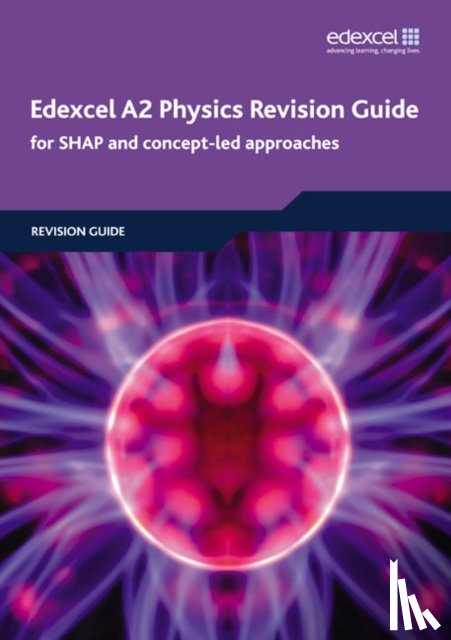 Clays, Ken, Milward, Charlie, Bridgeman, Keith - Edexcel A2 Physics Revision Guide