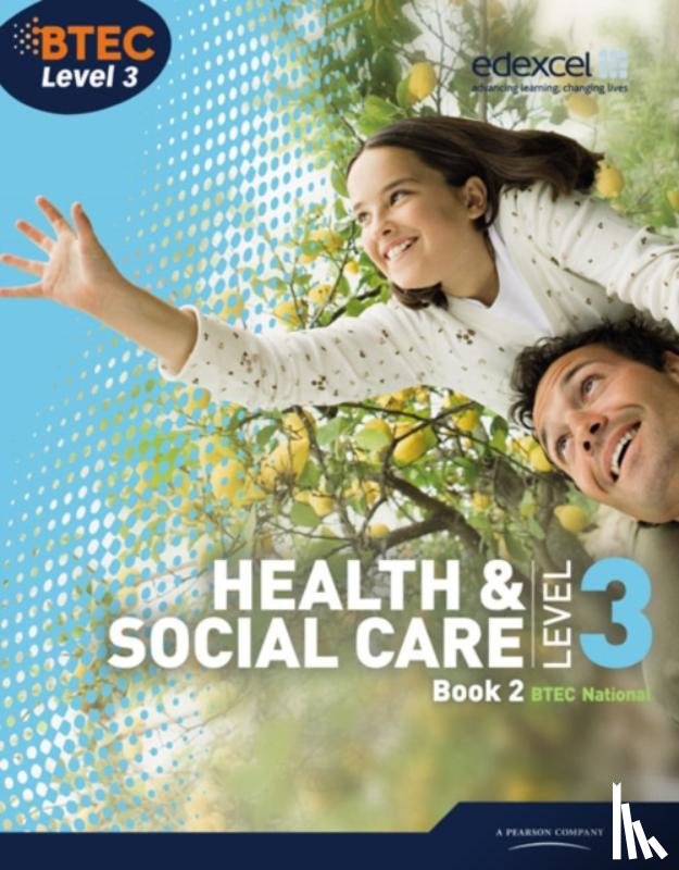Stretch, Beryl, Whitehouse, Mary, Billingham, Marilyn, Talman, Hilary - BTEC Level 3 National Health and Social Care: Student Book 2