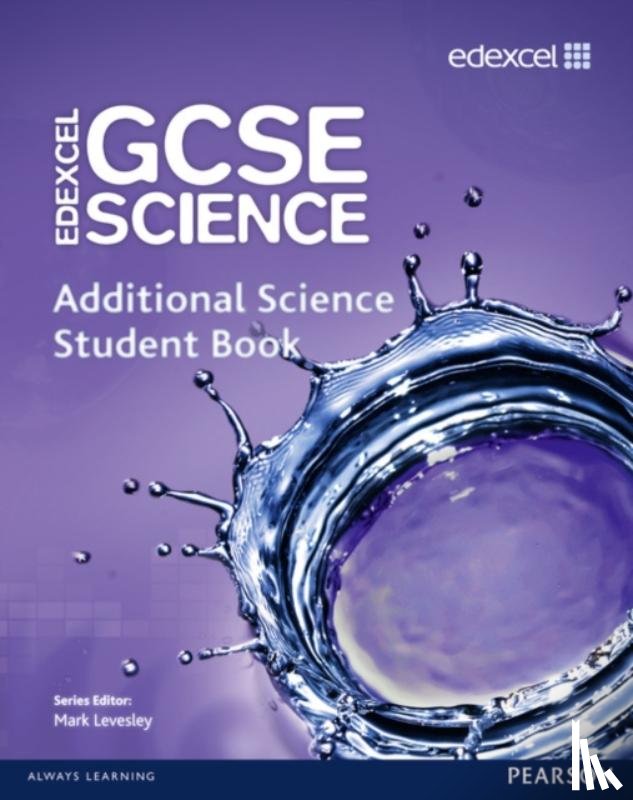 Levesley, Mark, Johnson, Penny, Bridges, Aaron, Fullick, Ann - Edexcel GCSE Science: Additional Science Student Book