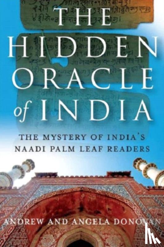 Donovan, Andrew And Ange - Hidden Oracle of India, The – The Mystery of India`s Naadi Palm Leaf Readers